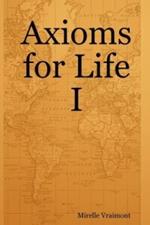 Axioms for Life I