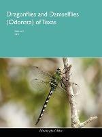 Dragonflies and Damselflies (Odonata) of Texas, Volume 2