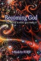 Becoming God