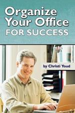 Organize Your Office For Success