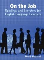 On the Job: Readings and Exercises for English Language Learners