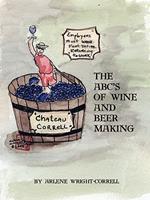 The ABC's of Wine and Beer Making