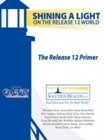 The Release 12 Primer - Shining a Light on the Release 12 World