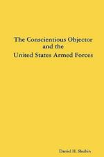 The Conscientious Objector and the United States Armed Forces