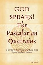 GOD SPEAKS The Pastafarian Quatrains