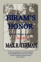 Hiram's Honor: Reliving Private Terman's Civil War