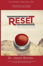 Reset: Reformatting Your Purpose for Tomorrow's World