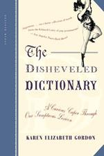 The Disheveled Dictionary: A Curious Caper Through Our Sumptuous Lexicon