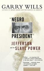 Negro President: Jefferson and the Slave Power