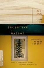 Incentive of the Maggot