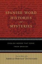 Spanish Word Histories and Mysteries: English Words That Come from Spanish