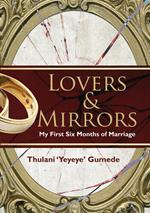 Lovers & Mirrors: My First Six Months of Marriage