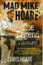 Mad Mike Hoare: The legend: A biography