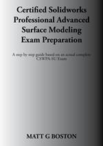 Certified Solidworks Professional Advanced Surface Modeling Exam Preparation