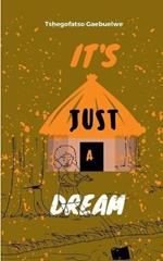 It's Just A Dream: Series