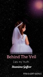 Behind The Veil