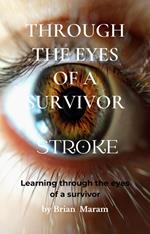 Through the Eyes of a Survivor - Stroke