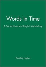 Words in Time: A Social History of English Vocabulary