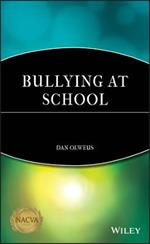 Bullying at School: What We Know and What We Can Do