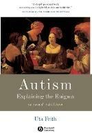 Autism: Explaining the Enigma