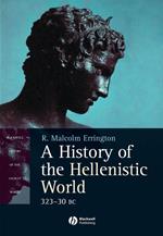 A History of the Hellenistic World: 323 - 30 Bc