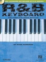 R&B Keyboard - The Complete Guide with Audio!: The Complete Guide with CD