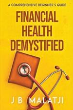 Financial Health Demystified: A Comprehensive Beginner's Guide