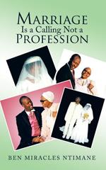 Marriage is a Calling Not a Profession
