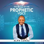 Rise of the Prophetic Voice, The