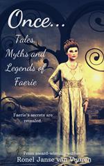 Once... Tales, Myths and Legends of Faerie