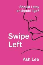 Swipe Left: Should I Stay or Should I go?