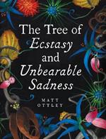 Tree of Ecstasy and Unbearable Sadness