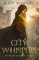 City of Whispers: Imperial Assassin Book 1
