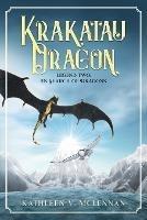 Krakatau Dragon: Legend Two: In Search of Dragons