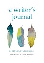 A writer's journal: seeds to sow inspiration