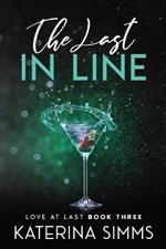 The Last in Line: A Riches to Rags, Opposites Attract Romance