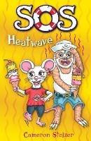 SOS: Heatwave: School of Scallywags (SOS): Book 7