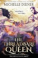 The Threadbare Queen