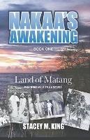 Nakaa's Awakening: Land of Matang