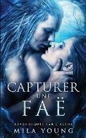 Capturer une Fae: Une Romance Paranormale