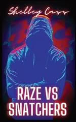 Raze vs Snatchers: Book one in the Raze Warfare series