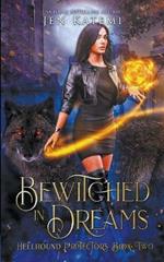 Bewitched in Dreams: A Steamy Paranormal Witches & Shifter Romance