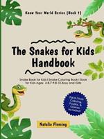 The Snakes for Kids Handbook: Snake Book for kids I Snake Coloring Book I Book for Kids Ages 4-8,7-9,8-10, Boys and Girls: Snake Book for kids I Snake Coloring Book I Book for Kids Ages 4-8,7-9,8-10, Boys and Girls