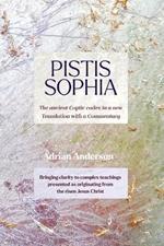 Pistis Sophia: The ancient Coptic codex in a new Translation with a Commentary