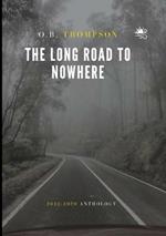 The Long Road to Nowhere: 2012-2020 Anthology