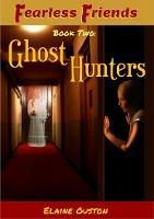 Fea Fearless Friends - Ghost Hunters