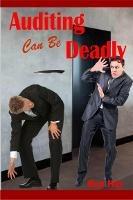 Auditing Can Be Deadly