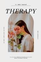 Therapy And Wellbeing Journal: The Ultimate Companion To Therapy And Wellbeing During Your Time Of Recovery