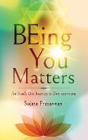 Being You Matters: An Inside Out Journey to Empowerment