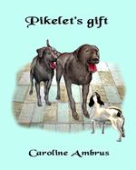 Pikelet's Gift